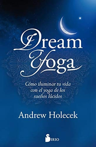 DREAM YOGA | ANDREW HOLECEK
