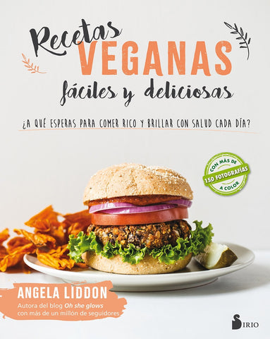 RECETAS VEGANAS FACILES Y DELICIOSAS* | ANGELA LIDDON