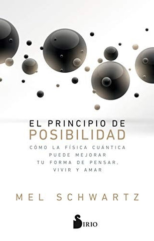 EL PRINCIPIO DE POSIBILIDAD.. | Mel  Schwartz