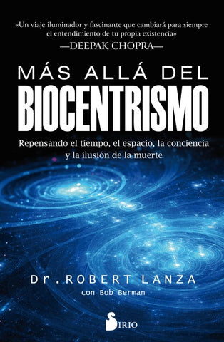 MAS ALLA DEL BIOCENTRISMO | ROBERT LANZA