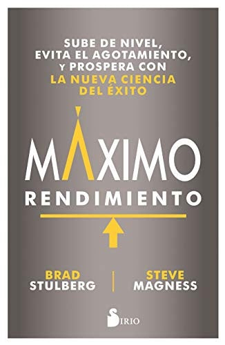 Máximo rendimiento | Brad Stulberg