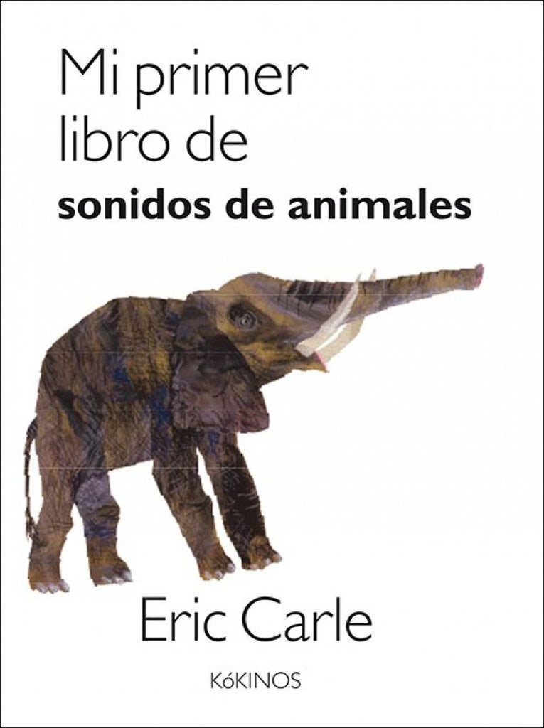 MI PRIMER LIBRO DE SONIDOS DE ANIMALES  | Eric Carle