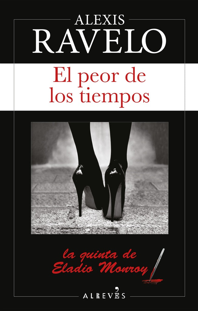 El peor de los tiempos | Alexis Ravelo