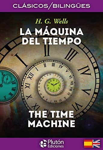 LA MAQUINA DEL TIEMPO / THE TIME MACHINE.. | H.G. Wells