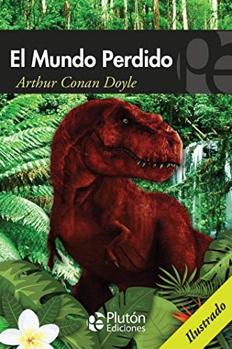 EL MUNDO PERDIDO*.. | Arthur Conan Doyle
