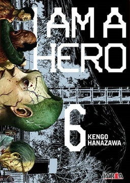 I AM A HERO 06.. | Kengo Hanazawa