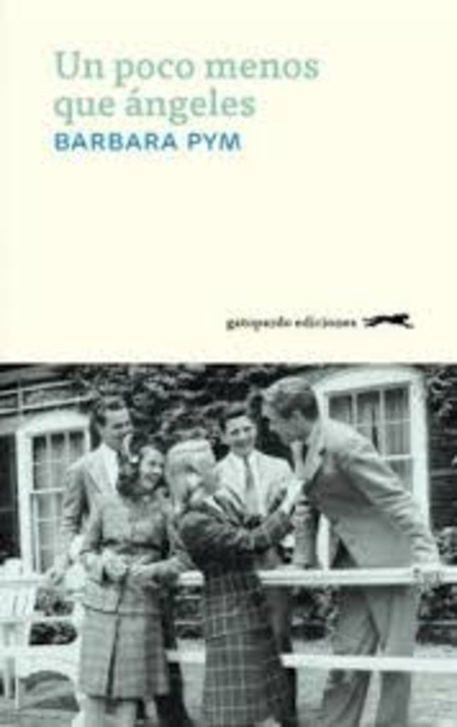 UN POCO MENOS QUE ANGELES | BARBARA PYM