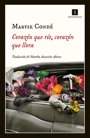 CORAZÓN QUE LLORA CORAZÓN QUE RÍE | MARYSE  CONDÉ