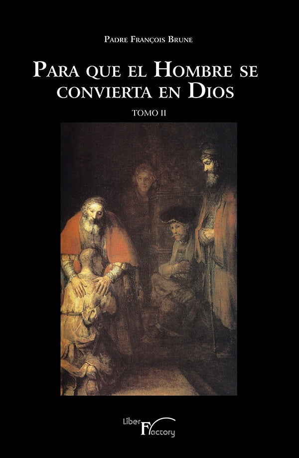 Para que el hombre se convierta en Dios Tomo II | Camarero Gil, Brune