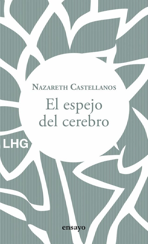 EL ESPEJO DEL CEREBRO.. | Nazareth  Castellanos
