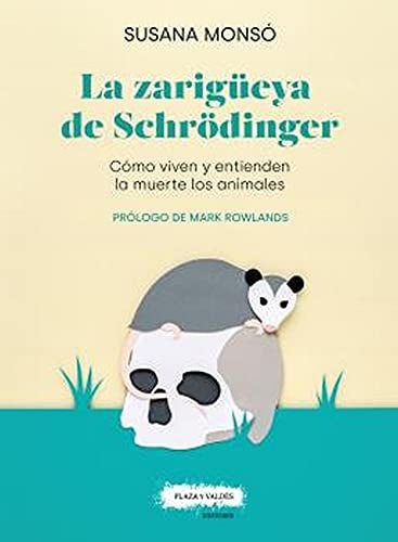 La zarigüeya de schrödinger  | Susana  Monsó