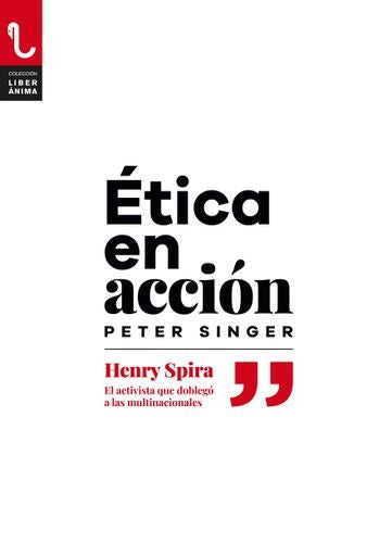 Ética en acción  | Peter Singer
