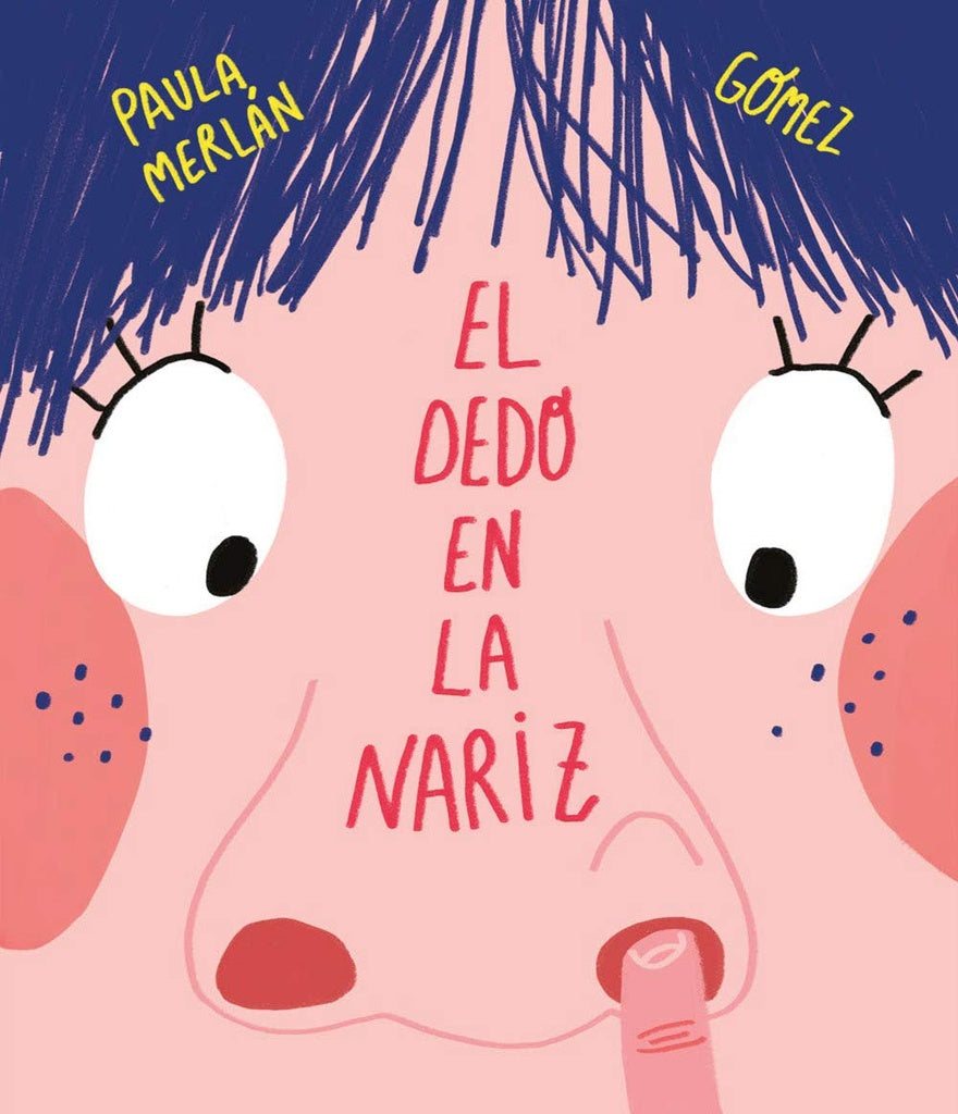EL DEDO EN LA NARIZ.. | Paula Merlán