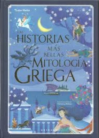 LAS HISTORIAS MAS BELLAS DE LA MITOLOGIA GRIEGA.. | Luisa  Mattia
