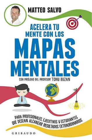 Acelera tu mente con los mapas mentales  | Mateo  Salvo