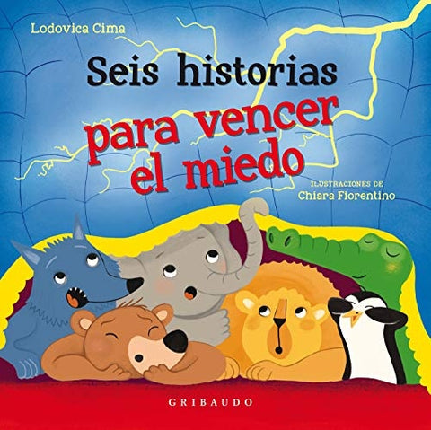 SEIS HISTORIAS PARA VENCER EL MIEDO.. | Lodovica  Cima