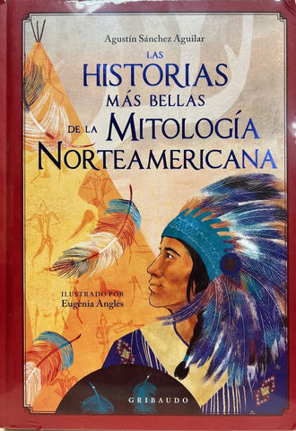 LAS HISTORIAS MAS BELLAS DE LA MITOLOGIA NORTEAMERICANA | Lorenza Cingoli