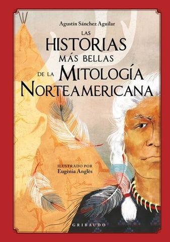 LAS HISTORIAS MAS BELLAS DE LA MITOLOGIA NORTEAMERICANA | Lorenza Cingoli