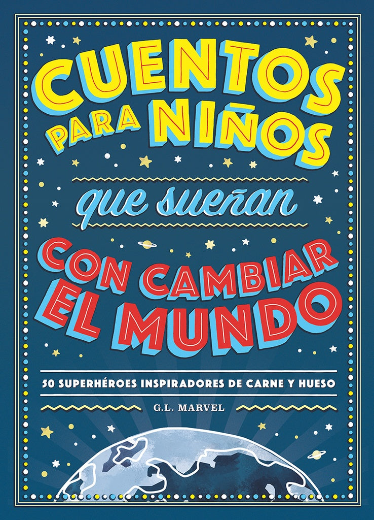 CUENTOS PARA NIÑOS QUE SUEÑAN CON CAMBIAR EL MUNDO | marvel marvel