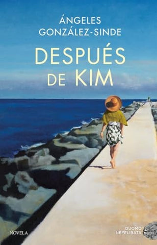 DESPUES DE KIM.. | ANGELES  GONZALEZ-SINDE