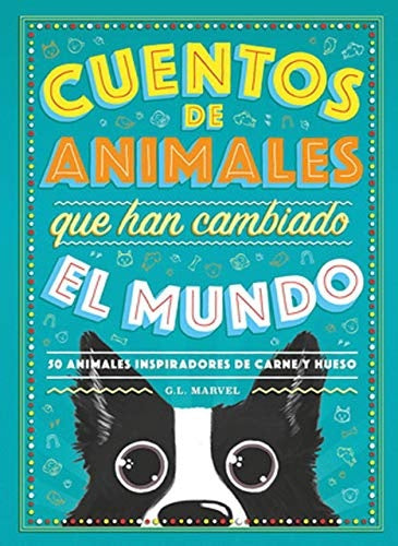 CUENTOS DE ANIMALES QUE HAN CAMBIADO EL MUNDO | G. L. Marvel