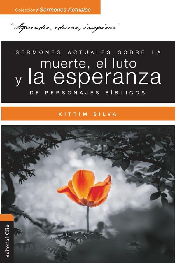 Sermones actuales sobre la muerte, el luto y la esperanza de personajes bíblicos | Kittim Silva-Bermúdez