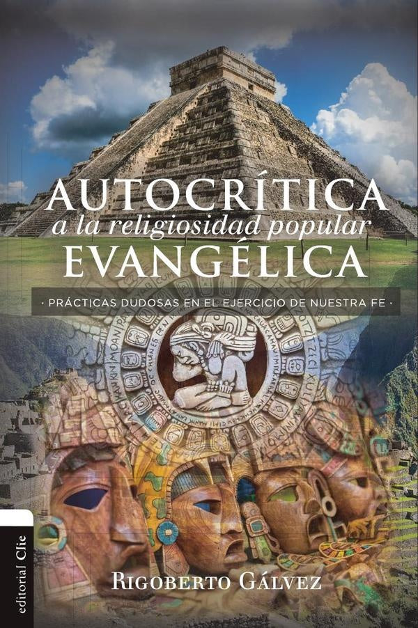 Autocrítica a la religiosidad popular evangélica | Rigoberto M. Gálvez