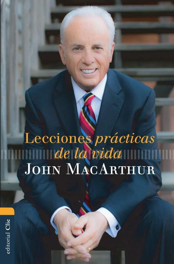 Lecciones prácticas de la vida | John F. MacArthur