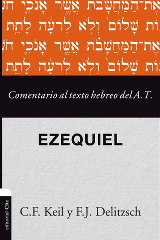 Comentario al texto hebreo del Antiguo Testamento - Ezequiel | Delitzsch, Keil