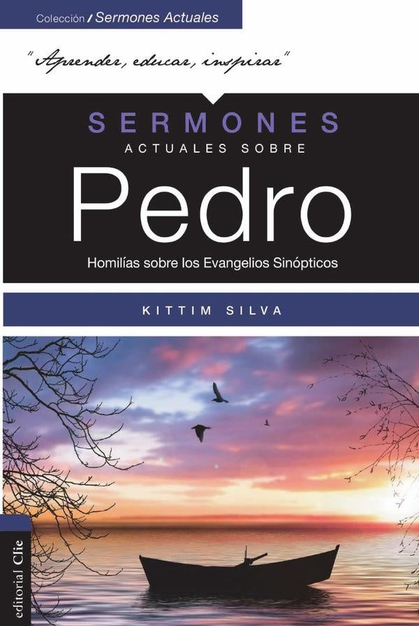 Sermones actuales sobre Pedro (Modern Sermons About Peter Spanish Edition) | Kittim Silva-Bermúdez