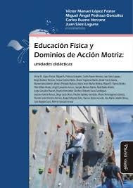 Educación Física y Dominios de Acción Motriz | López Pastor, Sáez Laguna y otros