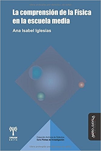 La comprensión de la Física en la escuela media | Ana Isabel Iglesias