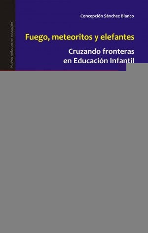 Fuego, meteoritos y elefantes | Concepción Sánchez Blanco