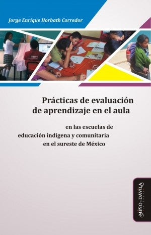 Prácticas de evaluación de aprendizaje en el aula * | Jorge Enrique Horbath Corredor