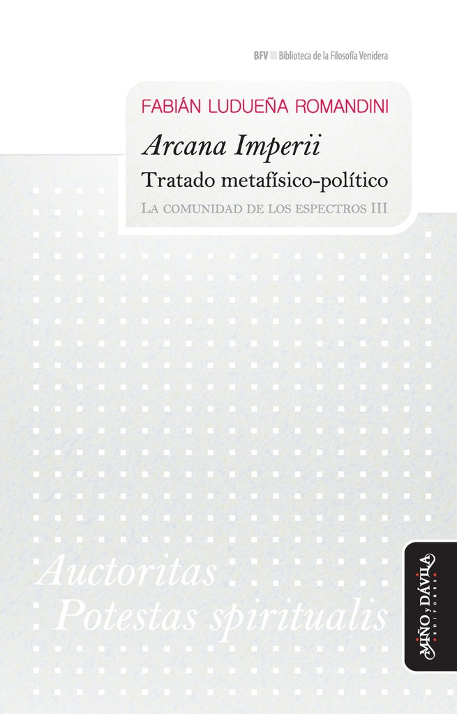 Arcana Imperii. Tratado metafísico-político | Fabián Ludueña Romandini