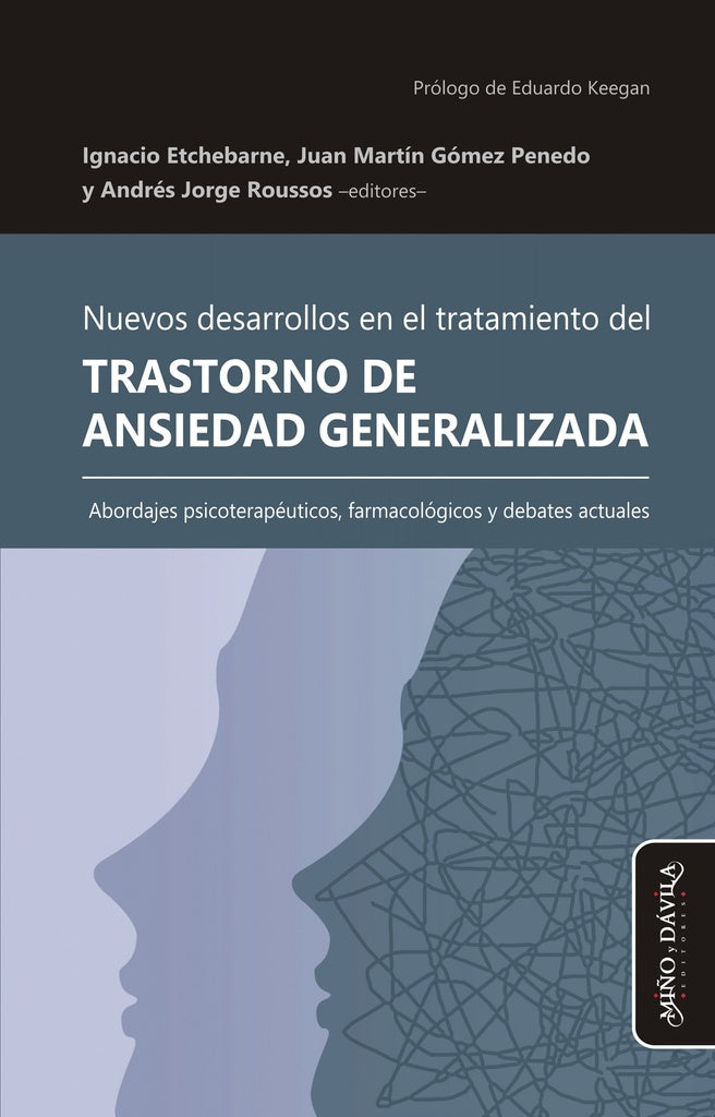 Nuevos desarrollos en el tratamiento del Trastorno de Ansiedad Generalizada | Etchebarne, Roussos y otros