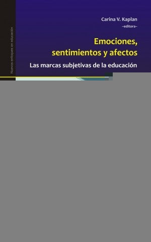 Emociones, sentimientos y afectos | Kaplan, Korinfeld  y otros