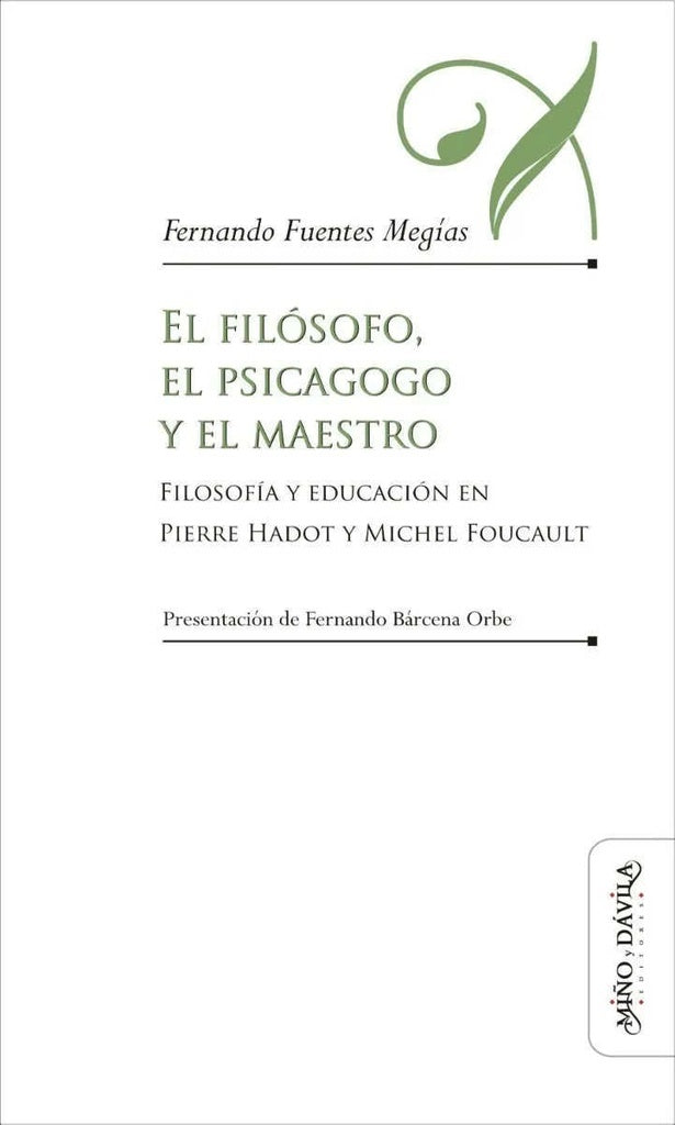 El filósofo, el psicagogo y el maestro | Barcena, Fuentes Megías