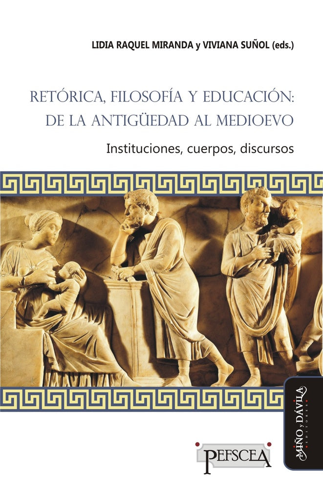 Retórica, filosofía y educación: de la Antigüedad al Medioevo * | Suñol, Miranda