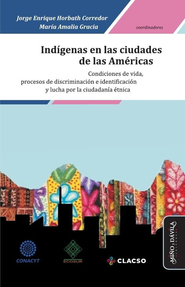 Indígenas en las ciudades de las Américas * | Gracia, Horbath Corredor