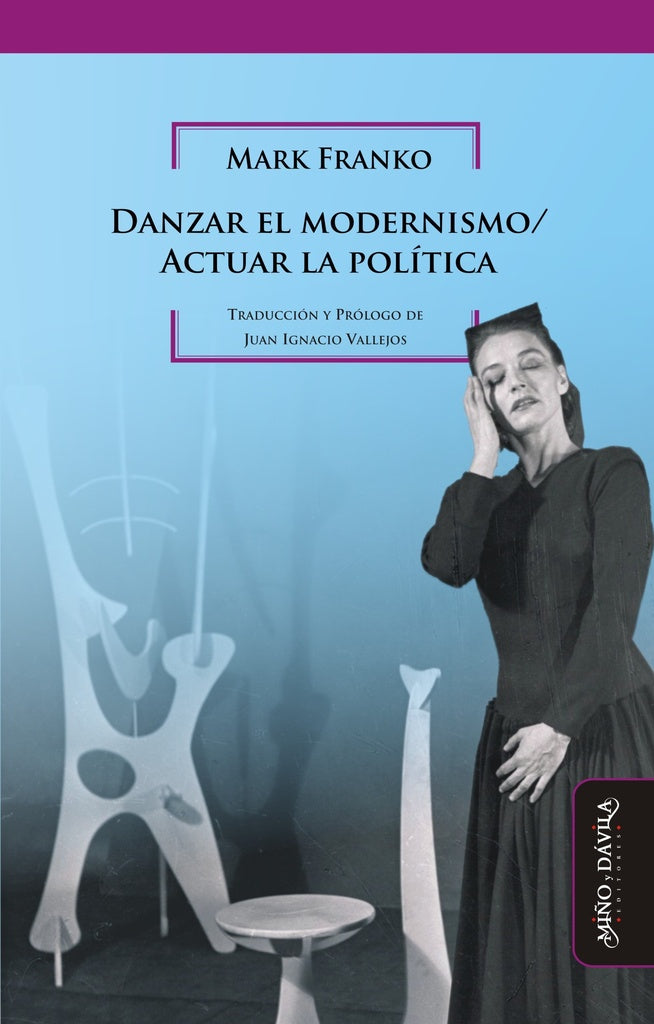 Danzar el modernismo / Actuar la política | Vallejos, Franko