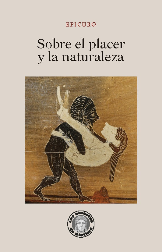 SOBRE EL PLACER Y LA NATURALEZA | EPICURO