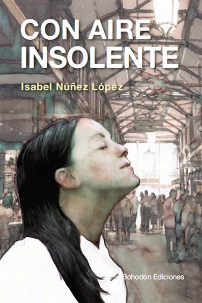 Con aire insolente | Isabel Núñez López