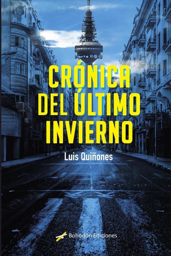 Crónica del último invierno | Luis Quiñones Cervantes