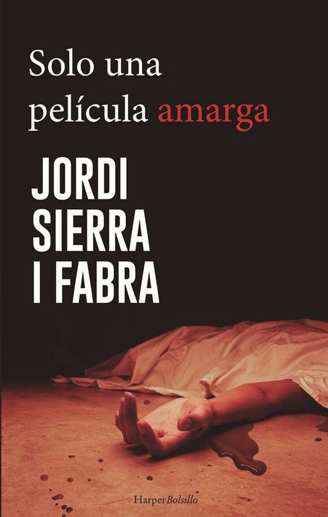 SOLO UNA PELÍCULA AMARGA | Jordi Sierra I Fabra