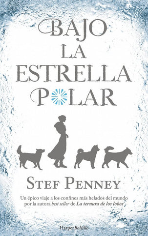 BAJO LA ESTRELLA POLAR* | STEF PENNEY