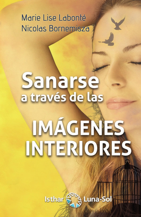 Sanarse a través de las imágenes interiores | Marie Lise Labonté