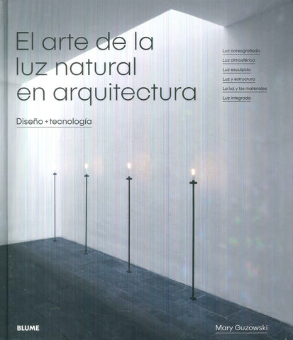 ARTE DE LA LUZ NATURAL EN ARQUITECTURA, EL |  MARY  GUZOWSKI