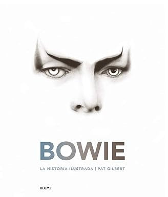 BOWIE. LA HISTORIA ILUSTRADA | PAT GILBERT