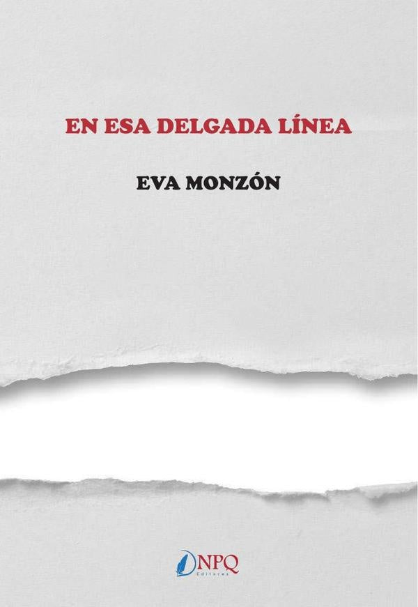 En esa delgada linea | EVA  MONZÓN JEREZ